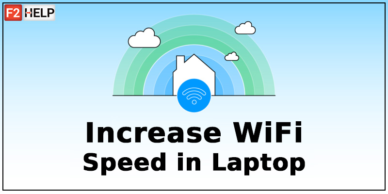 How to Increase Wifi Speed in Laptop